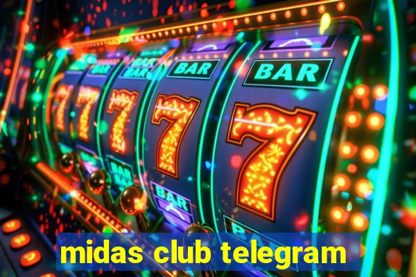 midas club telegram